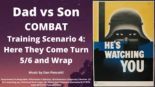 Combat Intro Scenario 4 Here They Come Turn 5, 6 and Wrap