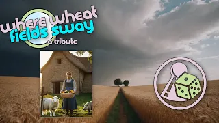Where Wheat Fields Sway - a tribute