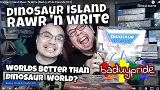 Dinosaur Island Rawr 'N Write [Baduy Pride Episode 312]