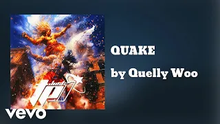 Quelly Woo - QUAKE (AUDIO)
