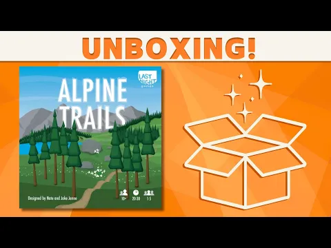 Alpine Trails - Unboxing!