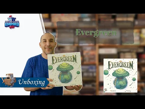 Evergreen Unboxing