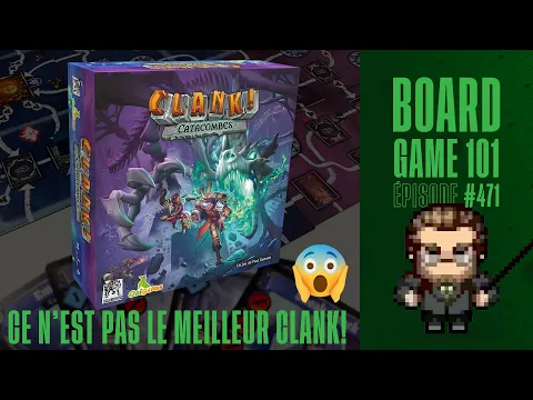 Board Game 101 (EP471) CLANK! CATACOMBES VS CLANK!