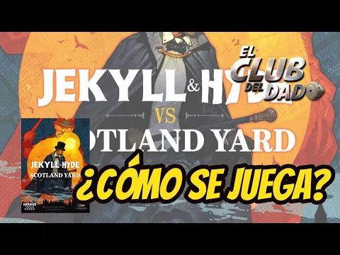 Vídeo reseña Jekyll & Hyde vs Scotland Yard por El club del dado