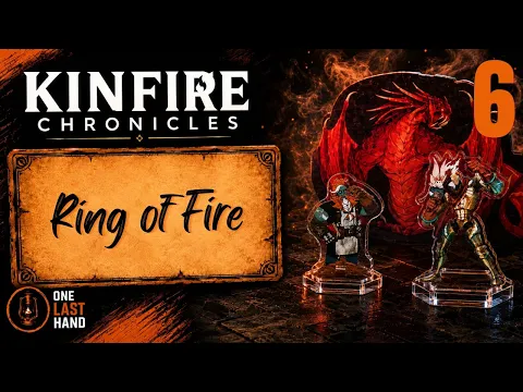 Kinfire Chronicles: Night’s Fall Ep.6 — Ring of Fire | Full Campaign Playthrough