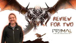 Primal the Awakening: A Review for Two