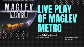 Solo Playthrough: Maglev Metro
