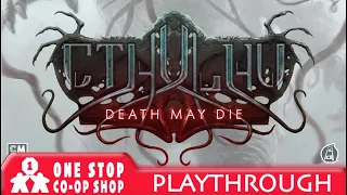 Cthulhu: Death May Die | Play & Impressions | One Stop Co-Op Shop Streamed