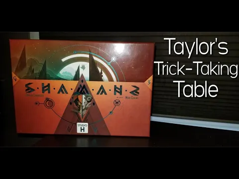 Shamans ~ Taylor's Trick-Taking Table