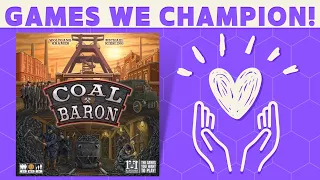 Games We Champion - Coal Baron!