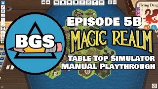 Magic Realm in TTS - Ep5b - Manual Play