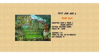 Critique du jeu Incan Gold - Petit Jean Joue