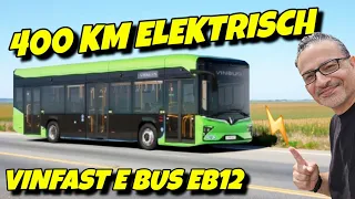 Das Ende für den Dieselbus? Der VinFast E Bus EB12 fährt 400 km elektrisch. #vinfastebus