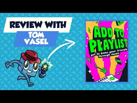 Add to Playlist Review: Quick Take with Tom Vasel
