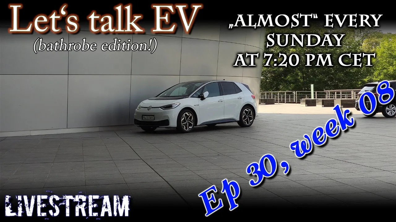 (Live) Let's talk EV - Week 08 - Id.3 Me2.1 Update
