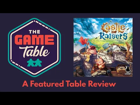 Castle Raisers - The Game Table Podcast