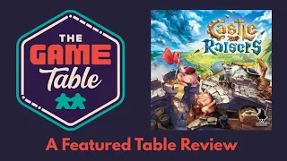 Castle Raisers - The Game Table Podcast