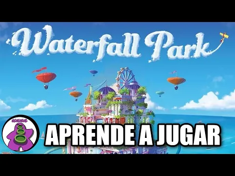 WATERFALL PARK - Cómo se juega - TUTORIAL - Juego de Mesa - unna