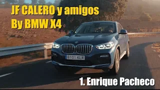 (OT) JF Calero y amigos by BMW X4: 1- ENRIQUE PACHECO