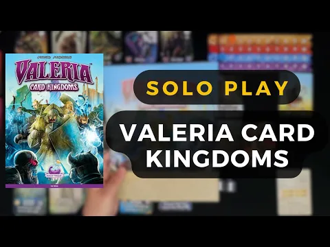 Valeria Card Kingdoms 2E Full Solo Playthrough | DaniCha