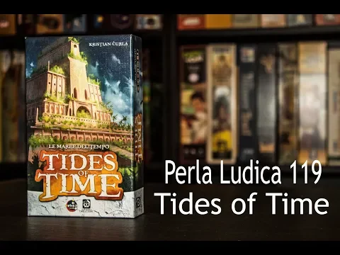 Perla Ludica 119 - Tides of Time