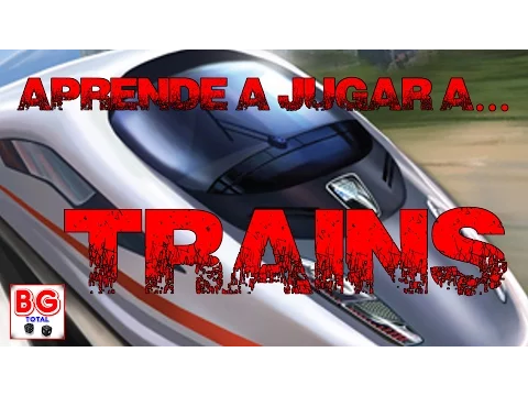 Aprende a jugar a Trains - juego de mesa - videotutorial