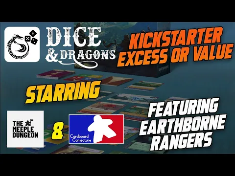 Dice and Dragons - Kickstarter Excess or Value Earthborne Rangers