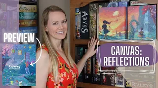 CANVAS | Reflections & Finishing Touches (Expansion Extravaganza!)