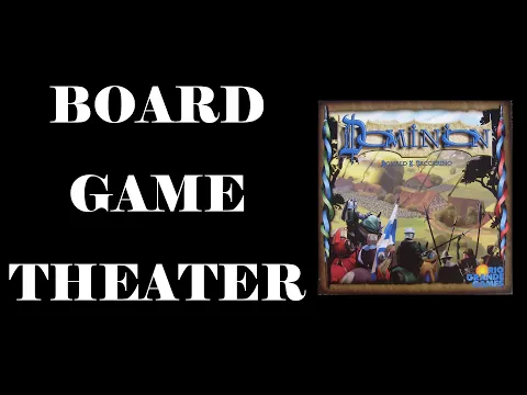 Board Game Theater: Dominion Base Game