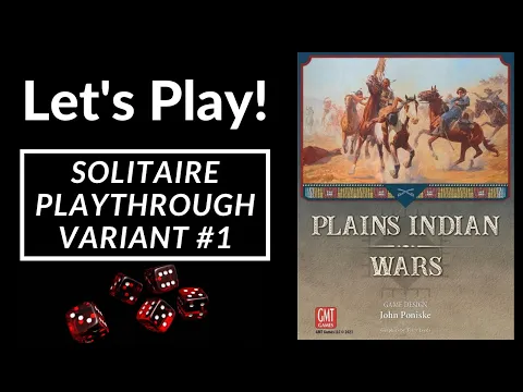 Let's Play! Plains Indian Wars (Solitaire Variant #1)