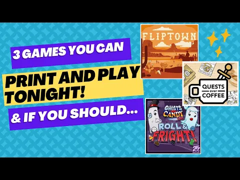 3 Games You Can Print & Play Tonight... And If You Should.
