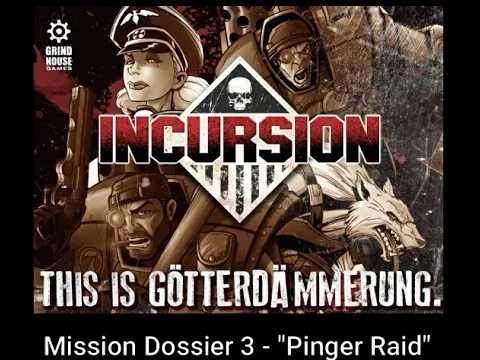 Incursion Mission Dossier 3 - "Pinger Raid"