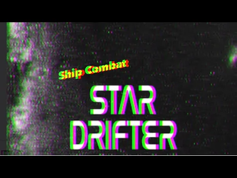 Star Drifter - Ship Combat