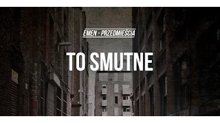Emen - To Smutne (prod. Emen) [Audio]