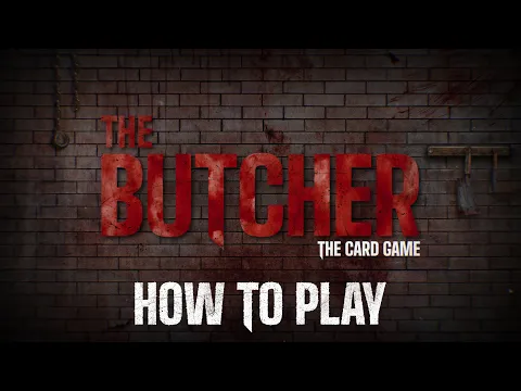 THE BUTCHER - THE CARD GAME: HOW TO PLAY