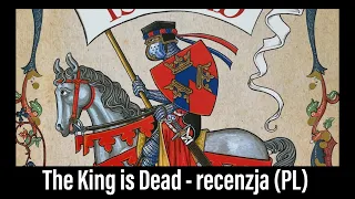 Wojennik TV # 709: The King is Dead - recenzja (PL)