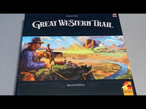 Great Western Trail 2nd edition unboxing 