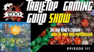 Tabletop Gaming Guild Show: The Old King's Crown How to Play and Playthrough