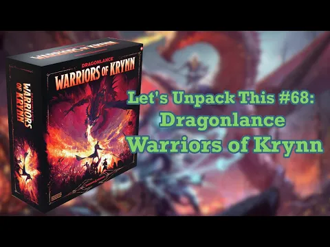 Let's Unpack This #68: Dragonlance — Warriors of Krynn