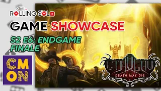 Cthulhu: Death May Die | Season 2 | Episode 6: EndGame | Finale