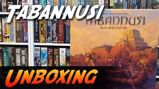 Tabannusi: Builders of Ur - Brettspiel Unboxing (Board&Dice)