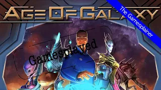 Age of Galaxy Gamesplained - Part 2 (Gamesplayed)