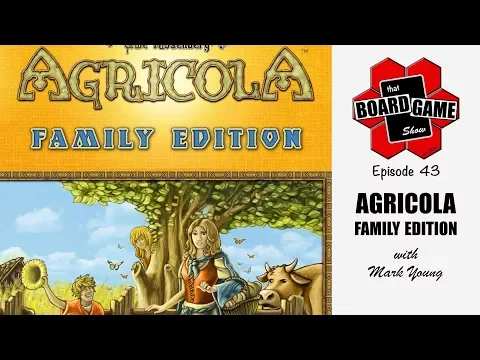 That Board Game Show, Episode 43 | Agricola: Family Edition