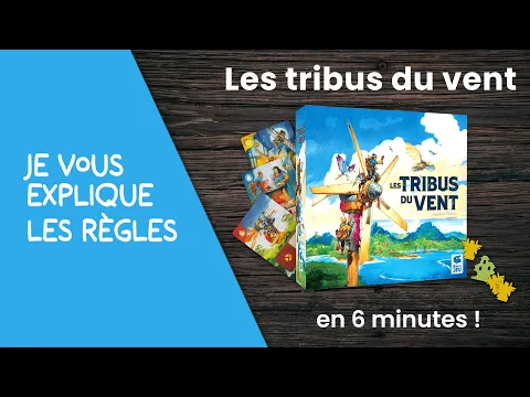 Je vous explique les règles du jeu LES TRIBUS DU VENT en moins de 6 minutes!