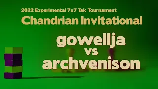 2022 Chandrian Invitational Tak Tournament - gowellja vs archvenison