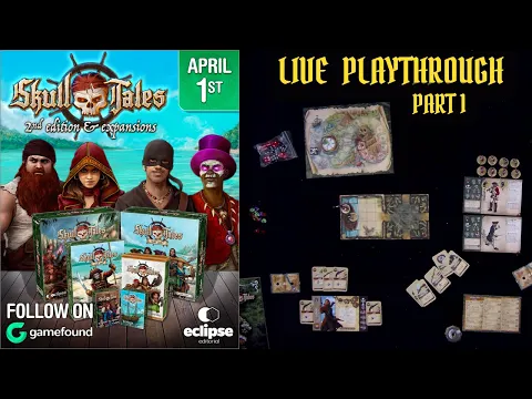 Skull Tales 2nd Edition Playthrough! (Part 1)