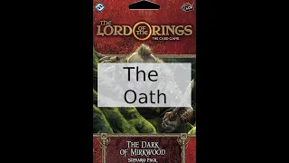 The Lord of the Rings The Card Game: The Oath Playthrough