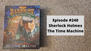 Episode #240 Sherlock Holmes The Time Machine - University Games (1996)