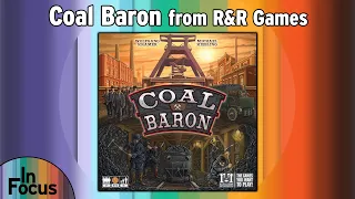 Coal Baron - In Focus