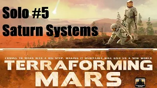 Terraforming Mars, Saturn Systems, Solo Episode 6